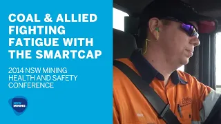 Coal & Allied fighting fatigue with the SmartCap [2014 NSW Mining Health and Safety Conference]