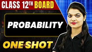 PROBABILITY in 1 Shot: All Concept & PYQs Covered | Class 12th Boards | NCERT