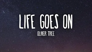 Oliver Tree   Life Goes On ( 1 HOUR ) WITH LYRICS