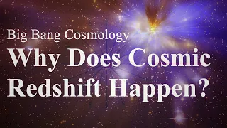 Why Does Cosmic Expansion Cause Redshift?