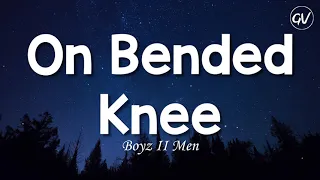 Boyz II Men - On Bended Knee [Lyrics]