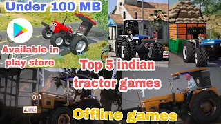 Top 5 indian tractor games for android || offline games under 100 MB ||