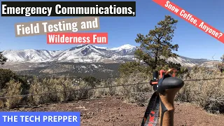 Emergency Communications, Field Testing, and Wilderness Fun