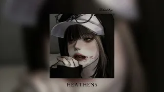 HEATHENS Remix 𝒔𝒍𝒐𝒘𝒆𝒅 𝒓𝒆𝒗𝒆𝒓𝒃