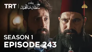 Payitaht Sultan Abdulhamid | Season 1 | Episode 243