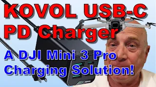 A Great Charging Solution for the DJI Mini 3 Pro Drone!  KOVOL 65W USB-C PD Charger Review