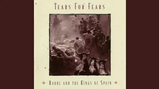 Tears For Fears - Raoul And The Kings Of Spain (Lyrics)