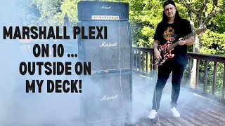 I Dimed My Marshall Plexi MKII Stack Outside On My Deck! -   Marshall Plexi Launch For Science!