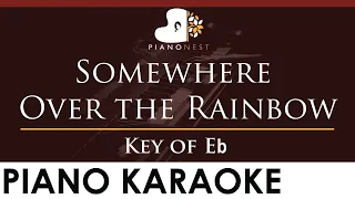 Somewhere Over the Rainbow - Key of Eb Piano Karaoke Instrumental