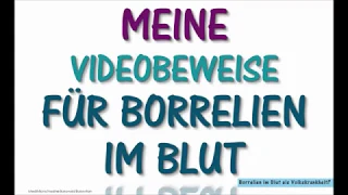 Meine Videobeweise für Borrelien im Blut / Ganzer Film / Deutsch