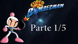 [PT/BR] Super Bomberman(Snes)  Pt. 1/5