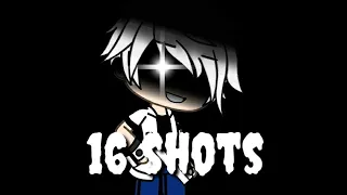 16_shots_gacha life