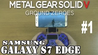 1# Metal Gear Solid V: GZ Samsung Galaxy S7 edge test - streaming by PS4 Remote Play program !