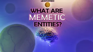 What are Memetic Entities? | Thoughtforms | MindPoppers