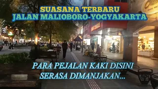 SUASANA TERBARU JALAN MALIOBORO YOGYAKARTA - PARA PEJALAN KAKI SERASA DIMANJAKAN...