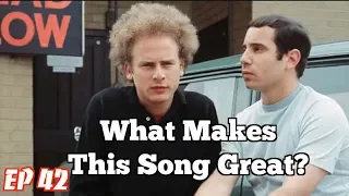 What Makes This Song Great? Ep.42 SIMON & GARFUNKEL