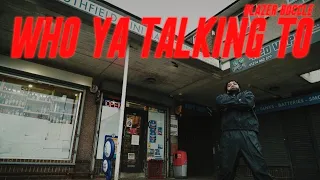 Blazer Boccle - Who Ya Talkin To (Official Music Video)