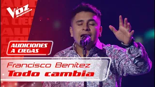 Francisco Benítez - “Todo cambia” - Audiciones a Ciegas - La Voz Argentina 2021
