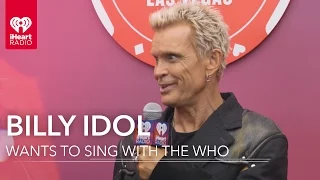 Billy Idol Wants To Sing With "The Who"