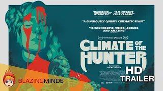 Climate of the Hunter Trailer | Blazing Minds