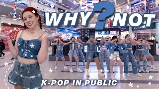 [KPOP IN PUBLIC] LOONA (이달의 소녀) - 'Why Not?' | Dance cover by Oh!Team with stay/steel