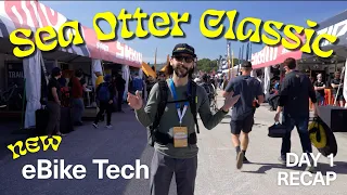 Sea Otter Classic Day 1 Recap! Cool new ebike gear and tech . #ebikes #seaotterclassic