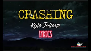 CRASHING - KYLE JULIANO (Lyrics)