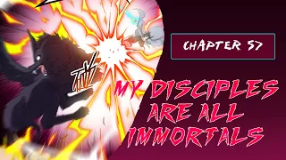 My Disciples are all immortals Chapter 57 (English)