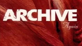 Archive - Again (Long Version)