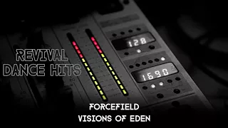 Forcefield - Visions Of Eden [HQ]