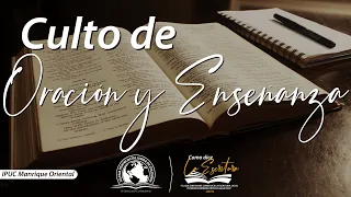 Culto de Oración y Enseñanza | Pastor. Luis F. Vásquez | "Los estados de mi alma" | IPUC M.O.