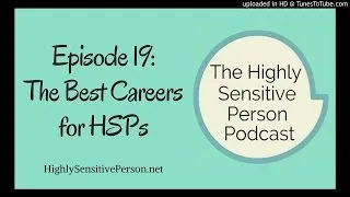 The Best Careers for Highly Sensitive People