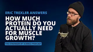 How much protein do you actually need for muscle growth?