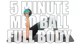 5 minute Medicine Ball Full Body Workout