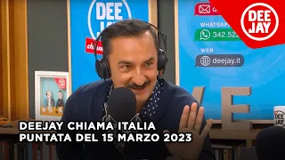 Deejay Chiama Italia - Puntata del 15 marzo 2023