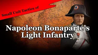 Tactics of Napoleon Bonaparte's Light Infantry - Genesis of Modern Warfare