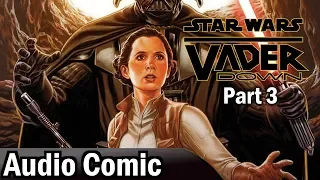 Vader Down #3 | Star Wars #13 [2015] (Audio Comic)