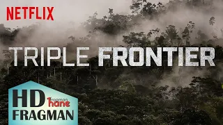 TRIPLE FRONTIER | Türkçe Altyazılı 2. Fragman