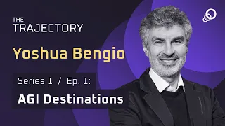 Yoshua Bengio - Why We Shouldn't Blast Off to AGI Just Yet (AGI Destinations Series, Episode 1)