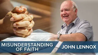 The Misunderstanding about 'Faith' | John Lennox #CLIP