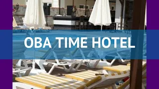 OBA TIME HOTEL 4* Турция Алания обзор – отель ОБА ТАЙМ ХОТЕЛ 4* Алания видео обзор