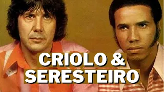 HISTÓRIA da dupla CRIOLO E SERESTEIRO