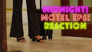 Midnight Motel แอปลับ โรงแรมรัก | EP.6 | REACTION