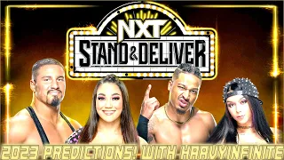 NXT Stand & Deliver 2023 Predictions! With HaavyInfinite