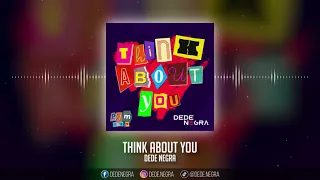 DeDe Negra - Think About You (PJM Remix)