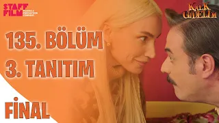 Kalk Gidelim 135. Bölüm 3. Tanıtım | FİNAL