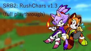 Sonic Robo Blast 2: RushChars v1.3 showcase (full playthrough)