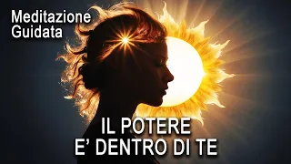 Meditazione Guidata - Il Potere è dentro di te