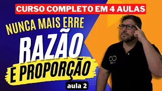 Nunca mais erre Razão e Proporção - Aula 2