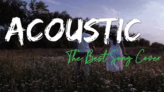 Top Acoustics Song 2024 | Acoustic Chill Song playlist cover